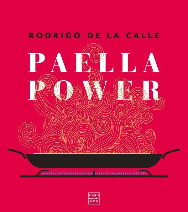 Paella power | 9788408217961 | Calle, Rodrigo de la | Llibres.cat | Llibreria online en català | La Impossible Llibreters Barcelona