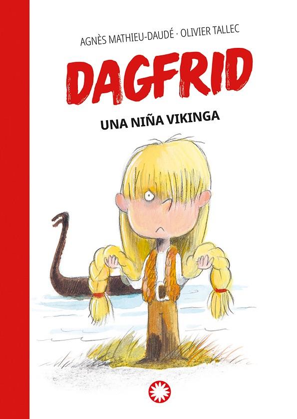 Una niña vikinga (Dagfrid #1) | 9788418304798 | Mathieu-Daudé, Agnès | Llibres.cat | Llibreria online en català | La Impossible Llibreters Barcelona