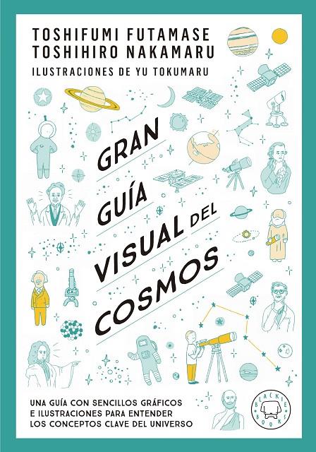 Gran guía visual del cosmos | 9788419172396 | Futamase, Toshifumi/Nakamaru, Toshimiro | Llibres.cat | Llibreria online en català | La Impossible Llibreters Barcelona