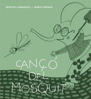 Cançó del mosquit | 9788424643270 | Meritxell Armengol\Maria Tarragó (il·lustr.) | Llibres.cat | Llibreria online en català | La Impossible Llibreters Barcelona