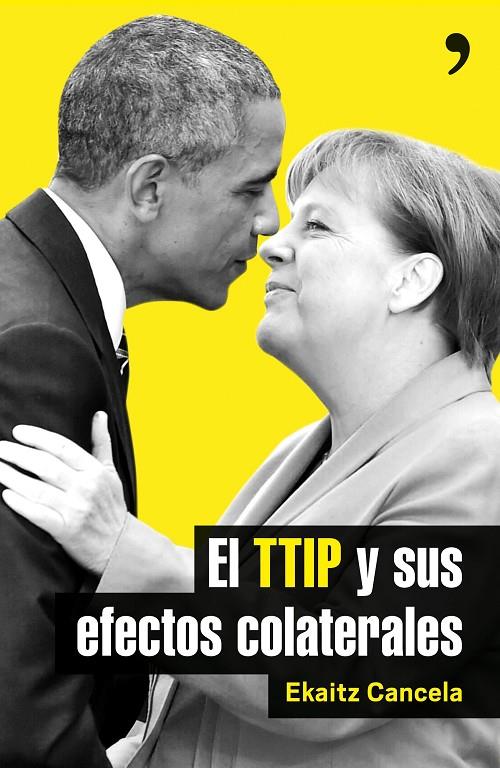 El TTIP y sus efectos colaterales | 9788499985411 | Ekaitz Cancela | Llibres.cat | Llibreria online en català | La Impossible Llibreters Barcelona