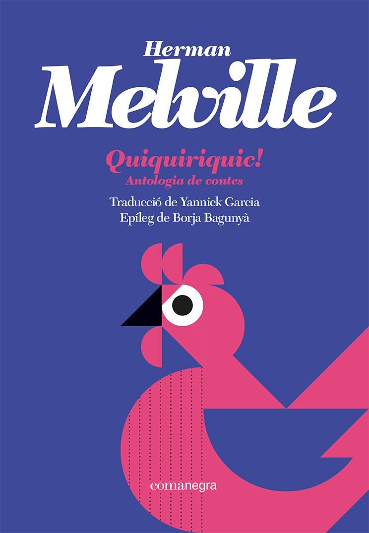 Quiquiriquic! | 9788419590121 | Melville, Herman | Llibres.cat | Llibreria online en català | La Impossible Llibreters Barcelona