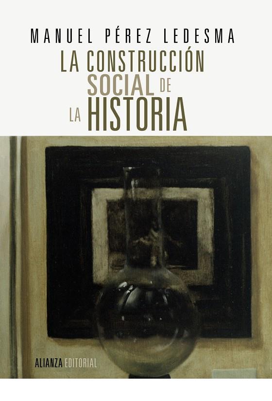 La construcción social de la Historia | 9788420690643 | Pérez Ledesma, Manuel | Llibres.cat | Llibreria online en català | La Impossible Llibreters Barcelona