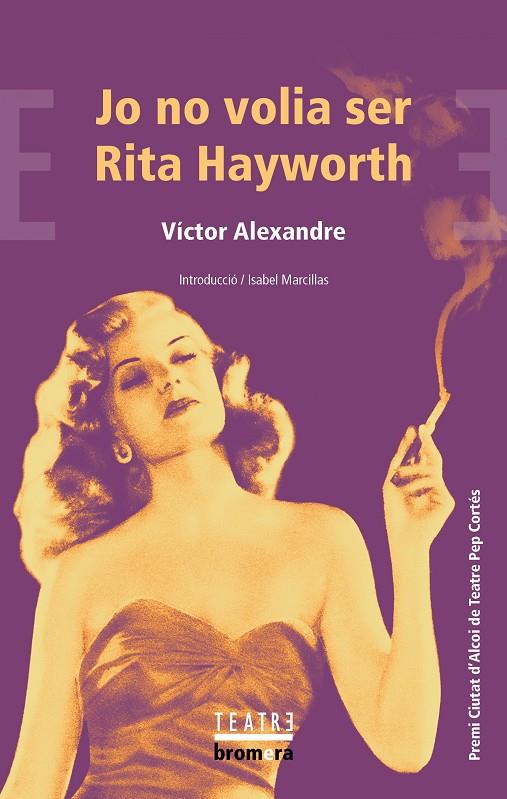 Jo no volia ser Rita Hayworth | 9788413585925 | Alexandre, Víctor | Llibres.cat | Llibreria online en català | La Impossible Llibreters Barcelona