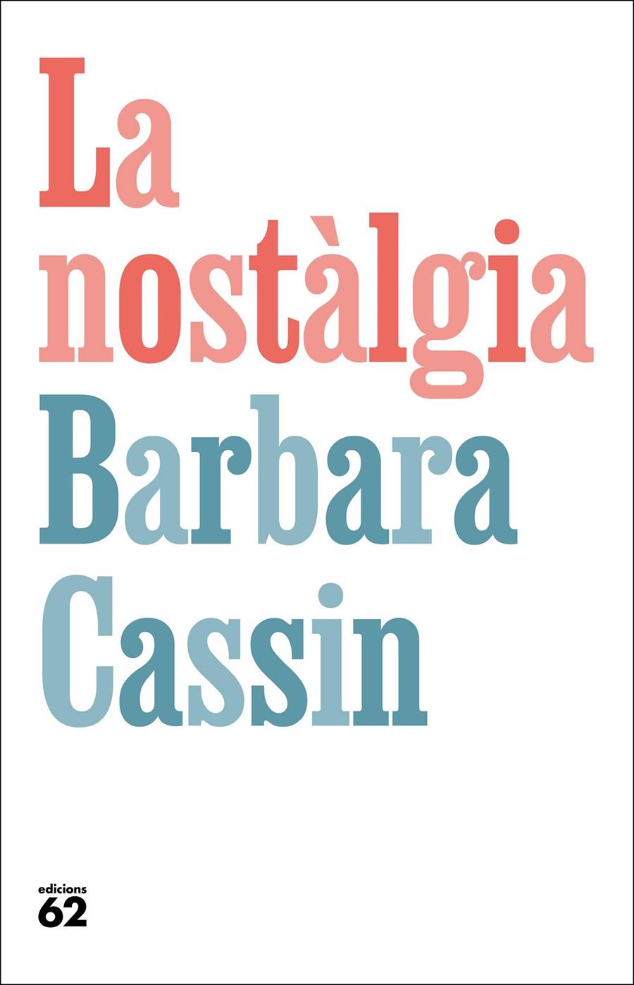 La nostàlgia | 9788429781410 | Cassin, Barbara | Llibres.cat | Llibreria online en català | La Impossible Llibreters Barcelona