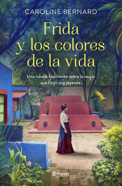 Frida y los colores de la vida | 9788408241249 | Bernard, Caroline | Llibres.cat | Llibreria online en català | La Impossible Llibreters Barcelona
