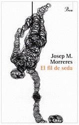 El fil de seda | 9788484379836 | Morreres, Josep M. | Llibres.cat | Llibreria online en català | La Impossible Llibreters Barcelona