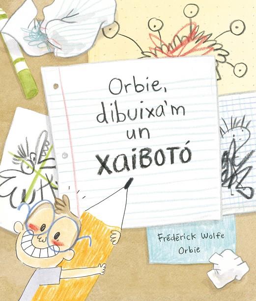 Orbie, dibuixa'm un xaibotó  | 9788412574364 | Wolfe, Frédérick | Llibres.cat | Llibreria online en català | La Impossible Llibreters Barcelona