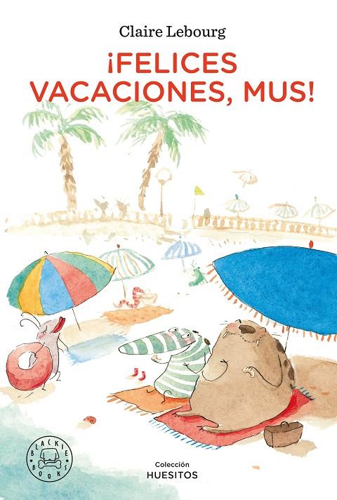 ¡Felices vacaciones, Mus! | 9788418187896 | Lebourg, Claire | Llibres.cat | Llibreria online en català | La Impossible Llibreters Barcelona