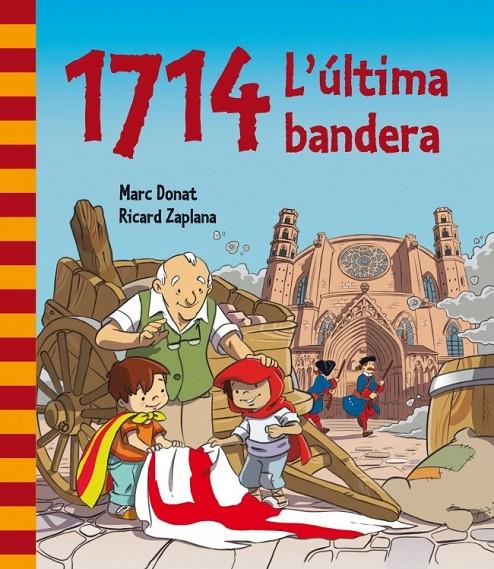 1714. L'última bandera | 9788448839468 | ZAPLANA RUIZ,RICARD/DONAT BALCELLS,MARC | Llibres.cat | Llibreria online en català | La Impossible Llibreters Barcelona