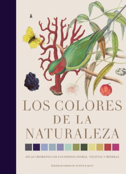 Los colores de la naturaleza | 9788412386172 | Baty, Patrick | Llibres.cat | Llibreria online en català | La Impossible Llibreters Barcelona