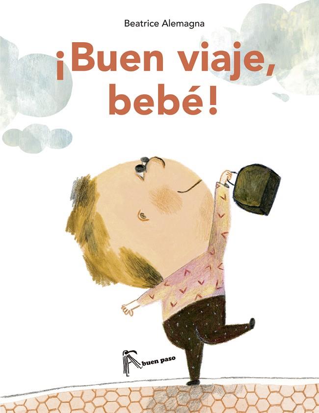 ¡Buen viaje, bebé! | 9788494285486 | Alemagna, Beatrice | Llibres.cat | Llibreria online en català | La Impossible Llibreters Barcelona