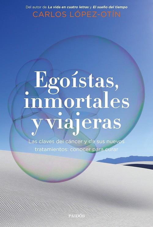 Egoístas, inmortales y viajeras | 9788449338700 | López Otín, Carlos | Llibres.cat | Llibreria online en català | La Impossible Llibreters Barcelona