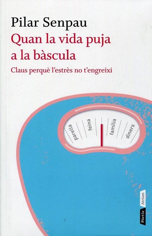Quan la vida puja a la bàscula | 9788498091670 | Senpau, Pilar | Llibres.cat | Llibreria online en català | La Impossible Llibreters Barcelona
