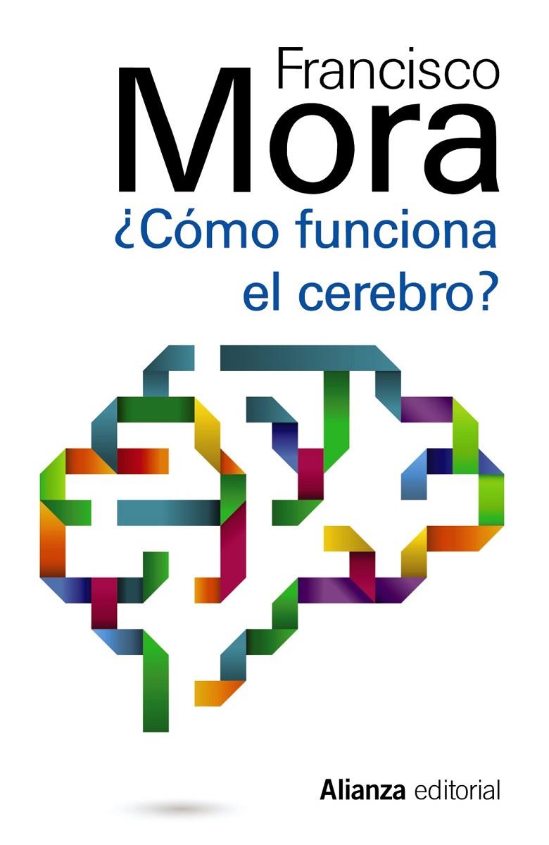 Cómo funciona el cerebro | 9788420683768 | Mora, Francisco | Llibres.cat | Llibreria online en català | La Impossible Llibreters Barcelona