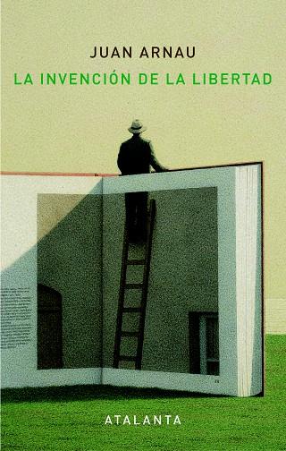 La invención de la Libertad | 9788494377075 | Arnau Navarro, Juan | Llibres.cat | Llibreria online en català | La Impossible Llibreters Barcelona