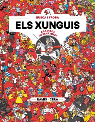 Los Xunguis - Els Xunguis a Sant Jordi | 9788417921422 | Cera / Ramis | Llibres.cat | Llibreria online en català | La Impossible Llibreters Barcelona