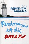 Perdona si et dic amor | 9788482569253 | Moccia, Federico | Llibres.cat | Llibreria online en català | La Impossible Llibreters Barcelona