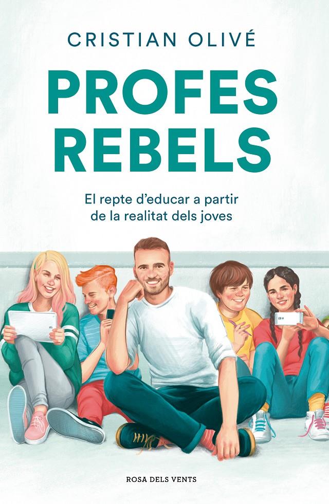 Profes rebels | 9788417909796 | Olivé, Cristian | Llibres.cat | Llibreria online en català | La Impossible Llibreters Barcelona