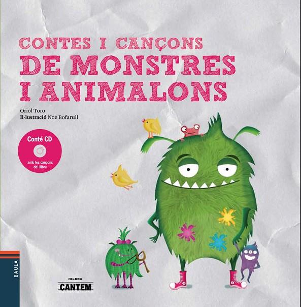 Contes i cançons de monstres i animalons | 9788447937745 | Toro Camprodon, Oriol | Llibres.cat | Llibreria online en català | La Impossible Llibreters Barcelona