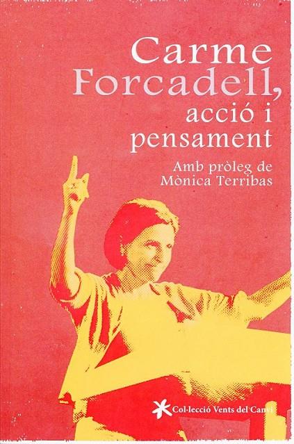 Carme Forcadell, acció i pensament | 9788415349198 | Forcadell Lluís, Carme | Llibres.cat | Llibreria online en català | La Impossible Llibreters Barcelona