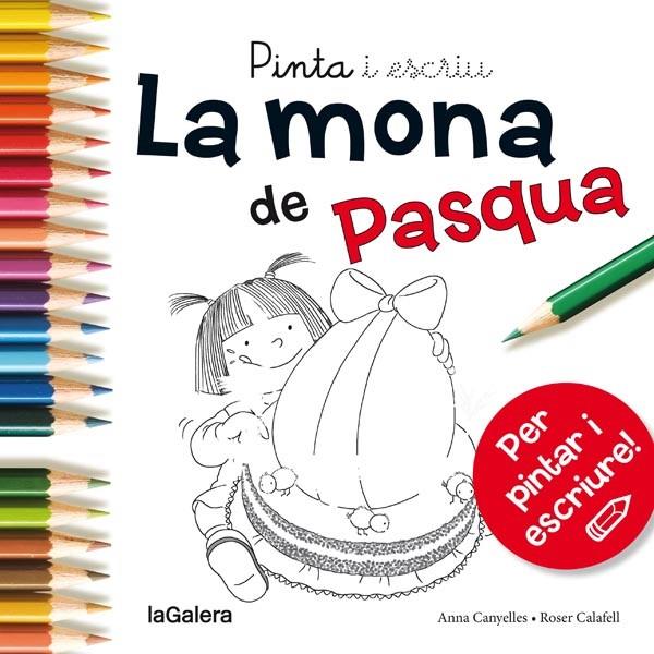 Pinta i escriu la Mona de Pasqua | 9788424654689 | Anna Canyelles \ Roser Calafell (il·lustr.) | Llibres.cat | Llibreria online en català | La Impossible Llibreters Barcelona