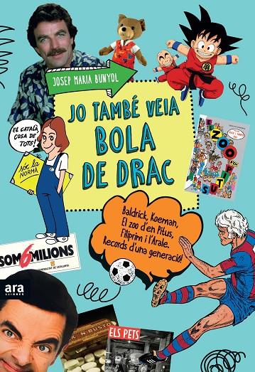 Jo també veia Bola de Drac | 9788416154609 | Bunyol i Duran, Josep Maria | Llibres.cat | Llibreria online en català | La Impossible Llibreters Barcelona