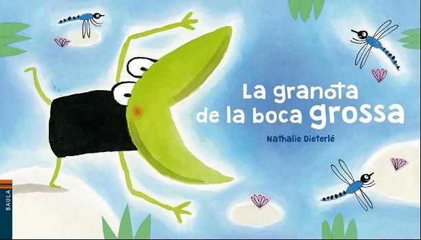 La granota de la boca grossa | 9788447937578 | Dieterlé, Nathalie | Llibres.cat | Llibreria online en català | La Impossible Llibreters Barcelona