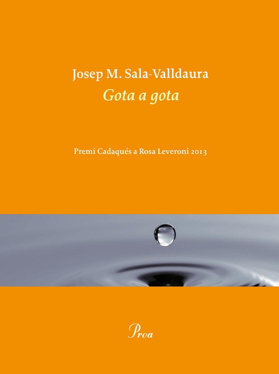 Gota a gota | 9788475885032 | Sala Valldaura, Josep M. | Llibres.cat | Llibreria online en català | La Impossible Llibreters Barcelona