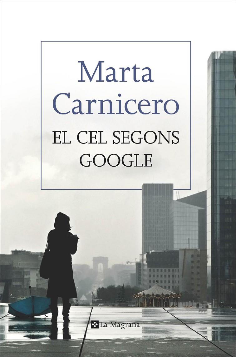 El cel segons Google | 9788482648125 | Carnicero, Marta | Llibres.cat | Llibreria online en català | La Impossible Llibreters Barcelona