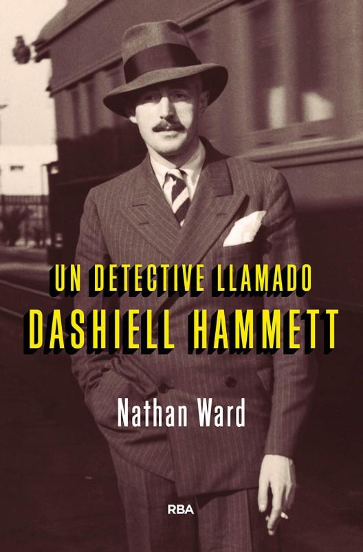 Un detective llamado Dashiell Hammett | 9788491872047 | Ward Nathan | Llibres.cat | Llibreria online en català | La Impossible Llibreters Barcelona