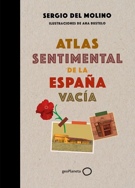 Atlas sentimental de la España vacía | 9788408249337 | Molino, Sergio del/Bustelo, Ana | Llibres.cat | Llibreria online en català | La Impossible Llibreters Barcelona
