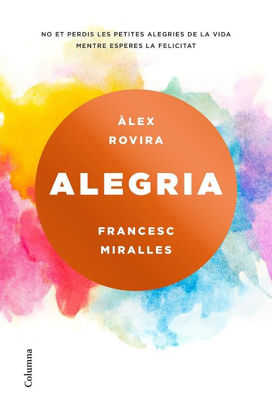 Alegria | 9788466423243 | Miralles, Francesc/Rovira Celma, Álex | Llibres.cat | Llibreria online en català | La Impossible Llibreters Barcelona