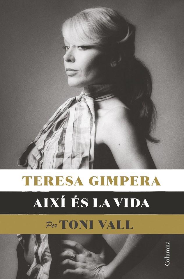 Teresa Gimpera, així és la vida | 9788466428927 | Vall, Toni | Llibres.cat | Llibreria online en català | La Impossible Llibreters Barcelona
