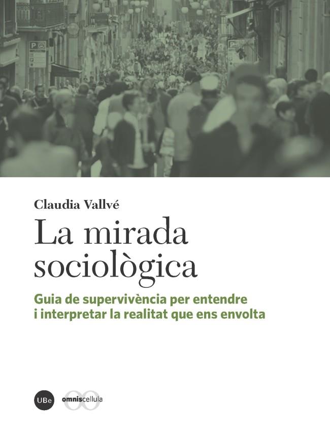 La mirada sociològica | 9788447539345 | Vallvé Cid, Claudia | Llibres.cat | Llibreria online en català | La Impossible Llibreters Barcelona