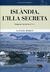 Islàndia, l'illa secreta | 9788496905436 | Moret, Xavier | Llibres.cat | Llibreria online en català | La Impossible Llibreters Barcelona