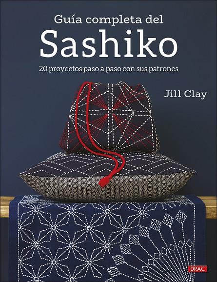 Guía completa del Sashiko | 9788498746686 | Clay, Jill | Llibres.cat | Llibreria online en català | La Impossible Llibreters Barcelona