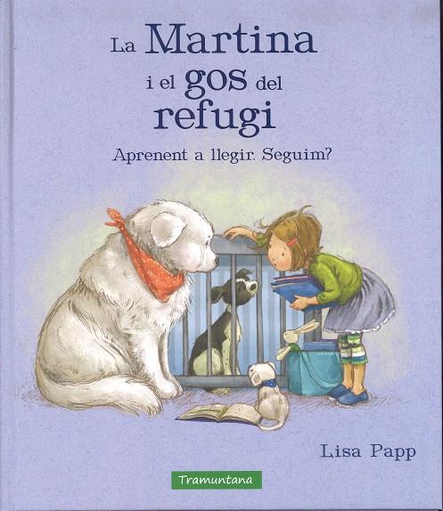 Martina i el gos del refugi | 9788417303259 | Papp, Lisa | Llibres.cat | Llibreria online en català | La Impossible Llibreters Barcelona