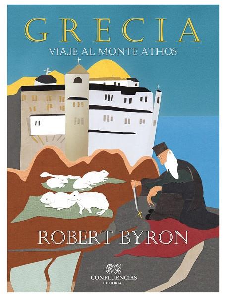 Grecia, viaje al Monte Athos | 9788494274213 | Byron, Robert | Llibres.cat | Llibreria online en català | La Impossible Llibreters Barcelona