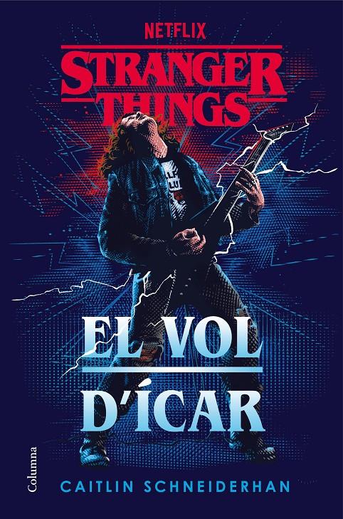 Stranger Things: El vol d'Ícar | 9788466431354 | Schneiderhan, Caitlin | Llibres.cat | Llibreria online en català | La Impossible Llibreters Barcelona