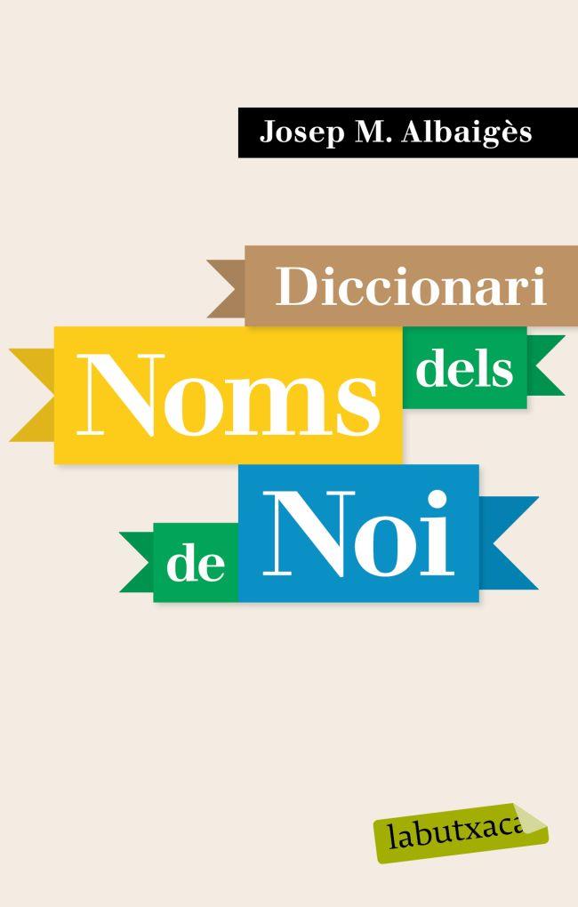Diccionari dels noms de noi | 9788499307558 | Albaigès, Josep M. | Llibres.cat | Llibreria online en català | La Impossible Llibreters Barcelona