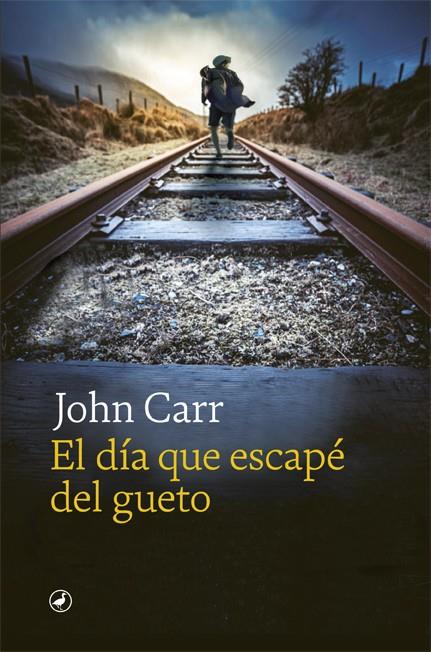 El día que escapé del gueto | 9788418059971 | Carr, John | Llibres.cat | Llibreria online en català | La Impossible Llibreters Barcelona