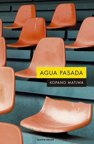 Agua pasada | 9788412290110 | Matlwa, Kopano | Llibres.cat | Llibreria online en català | La Impossible Llibreters Barcelona