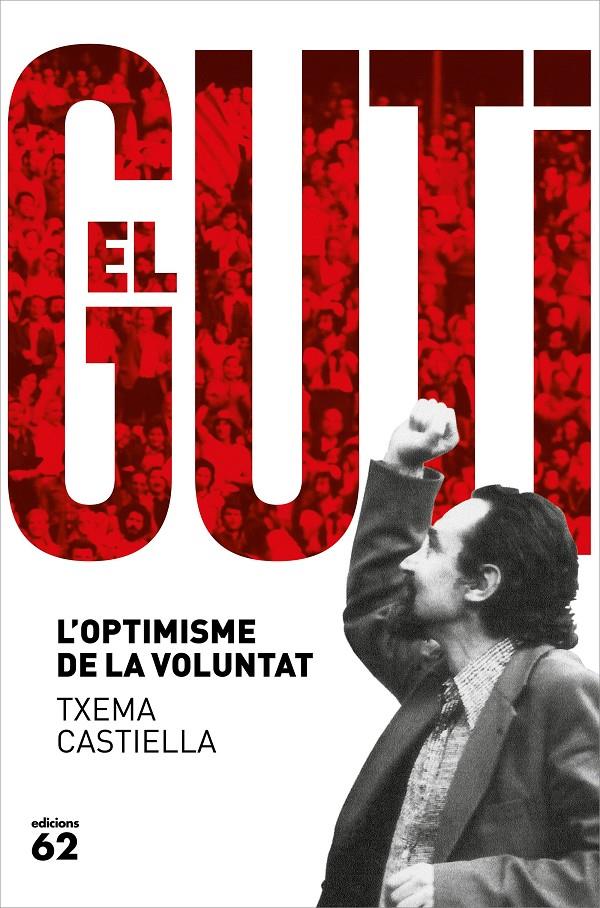 Antoni Gutiérrez Díaz, el Guti | 9788429778670 | Castiella, Txema | Llibres.cat | Llibreria online en català | La Impossible Llibreters Barcelona