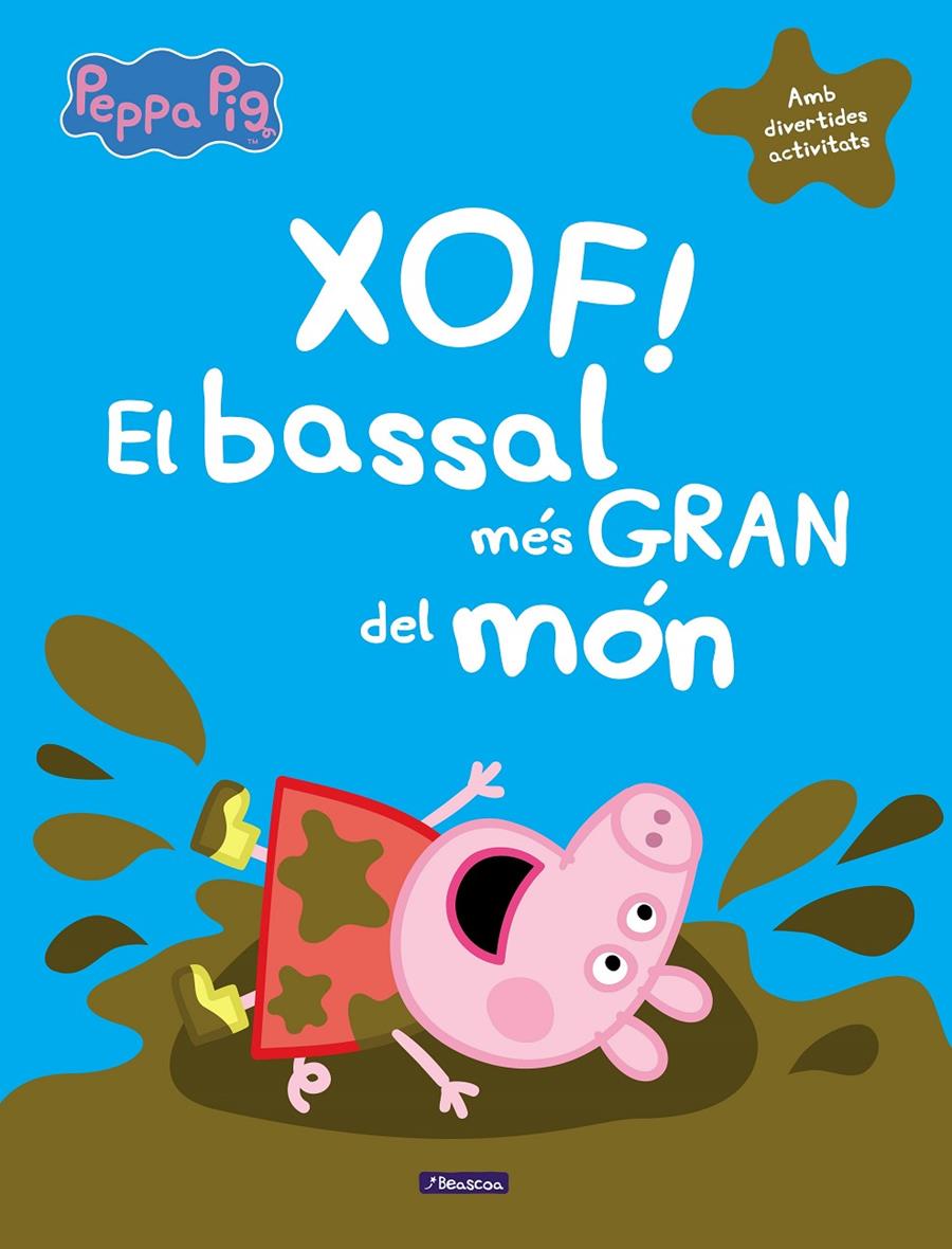 Peppa Pig. Un conte - Xof! El bassal més gran del món | 9788448862671 | Hasbro / Eone | Llibres.cat | Llibreria online en català | La Impossible Llibreters Barcelona