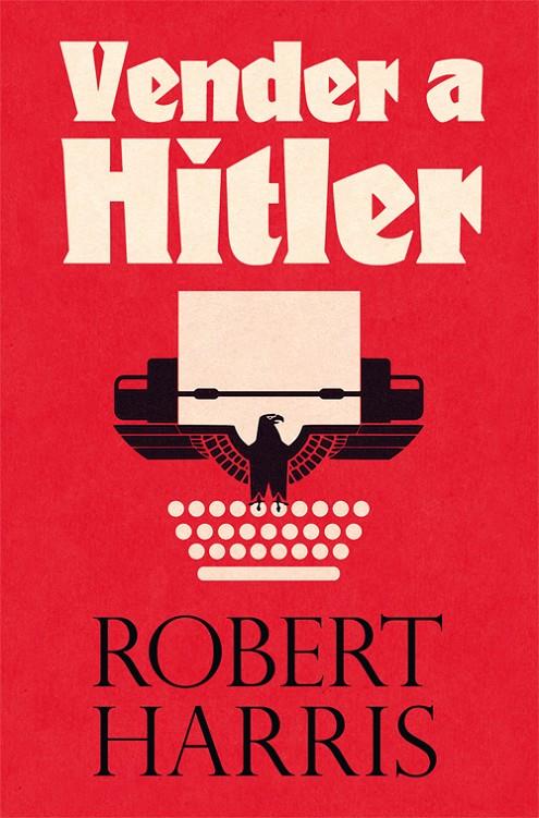 Vender a Hitler | 9788417645090 | Harris, Robert | Llibres.cat | Llibreria online en català | La Impossible Llibreters Barcelona