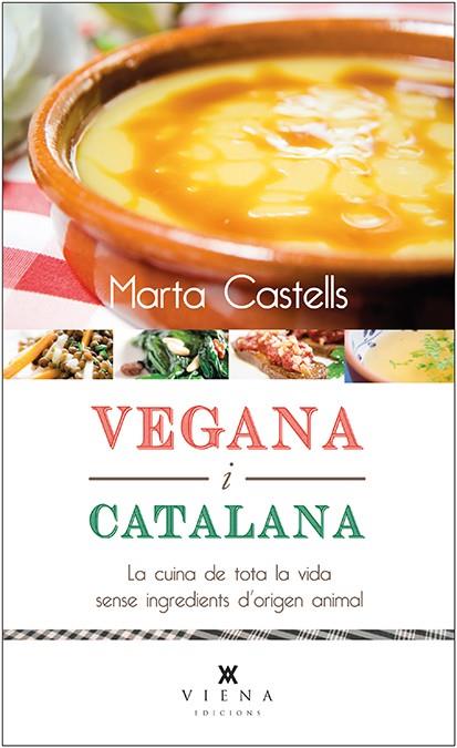 Vegana i catalana | 9788483308868 | Castells Recasens, Marta | Llibres.cat | Llibreria online en català | La Impossible Llibreters Barcelona