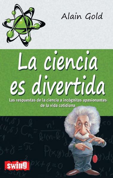 Ciencia es divertida, la | 9788496746619 | Gold, Alain | Llibres.cat | Llibreria online en català | La Impossible Llibreters Barcelona