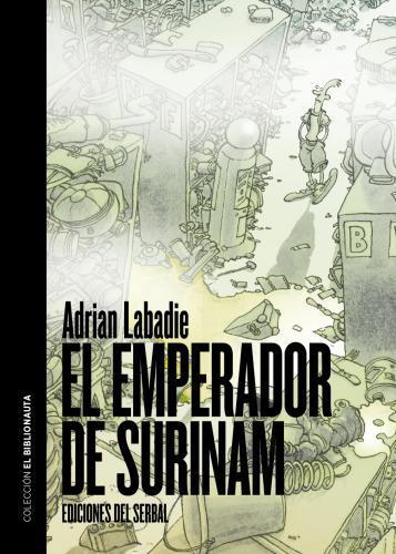 El emperador de Surinam | 9788476286579 | Labadie, Adrian | Llibres.cat | Llibreria online en català | La Impossible Llibreters Barcelona