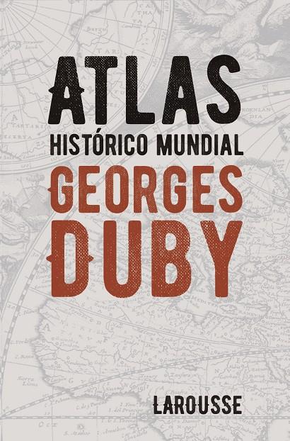 Atlas histórico mundial Georges Duby | 9788418100628 | Duby, Georges | Llibres.cat | Llibreria online en català | La Impossible Llibreters Barcelona